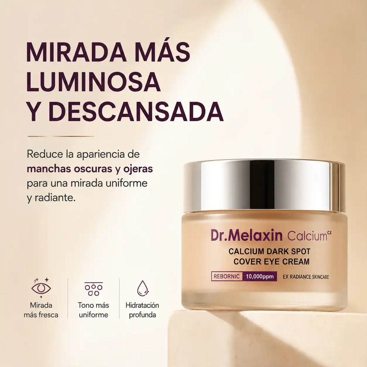 Dr.Melaxin Calcium CX™ — Adiós ojeras y manchas oscuras