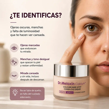 Dr.Melaxin Calcium CX™ — Adiós ojeras y manchas oscuras
