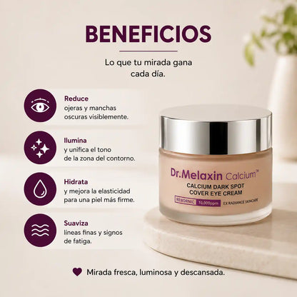 Dr.Melaxin Calcium CX™ — Adiós ojeras y manchas oscuras